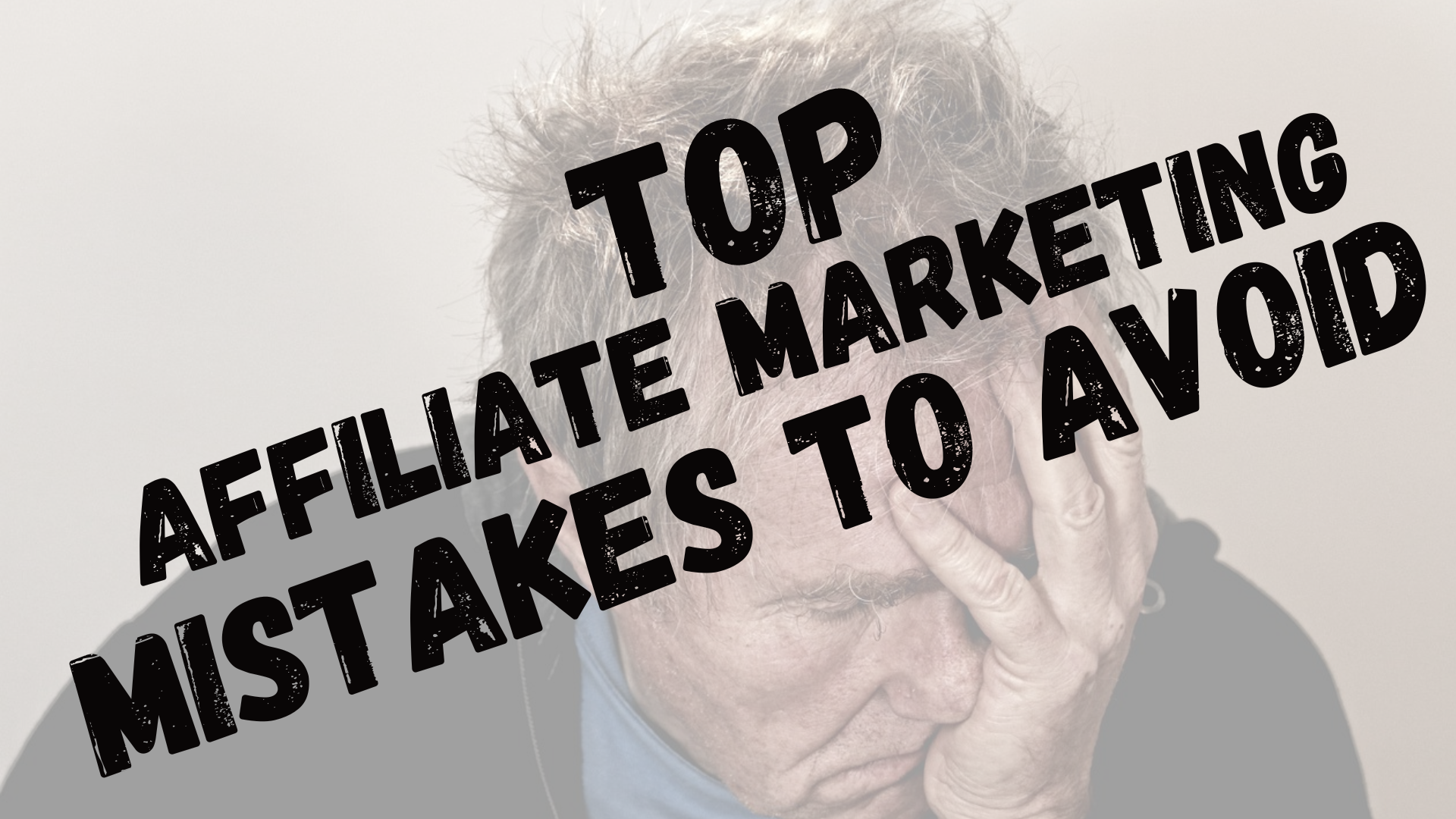 Top Affiliate Marketing Mistakes to Avoid